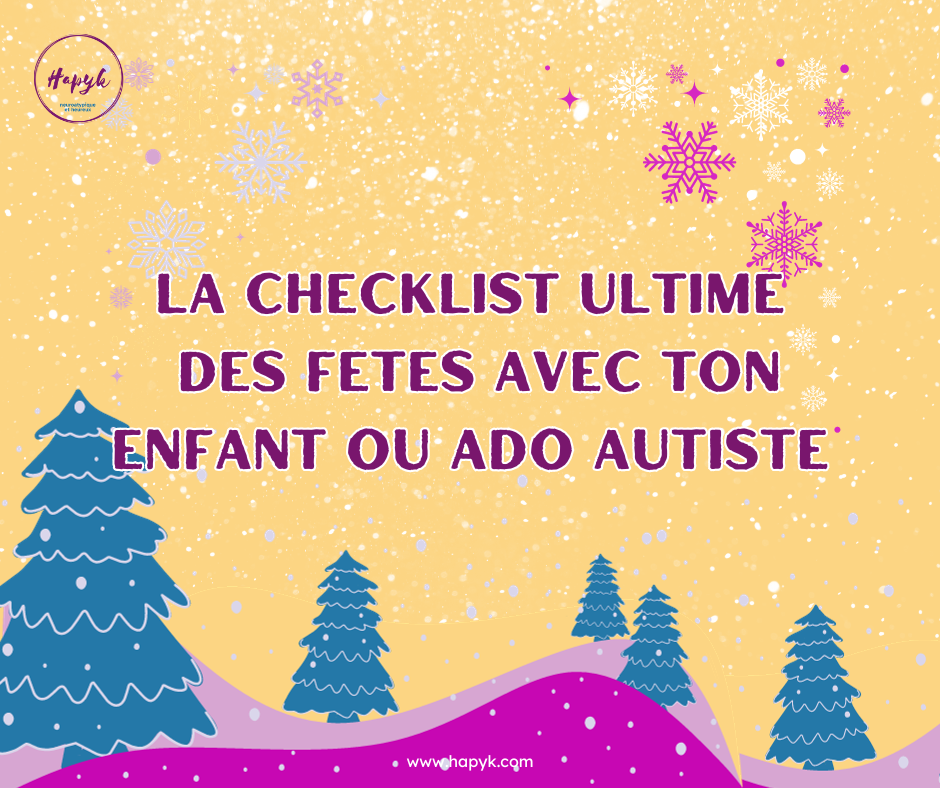 Payasage d'hiver avec le titre 'la checklist ultime des fêtes avec ton enfant ou ado autiste'